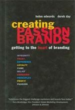 Creating Passion Brands: Getting to the Heart of Branding