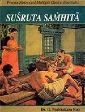Susruta Samhita: Precise Notes and Multiple Choice Questions