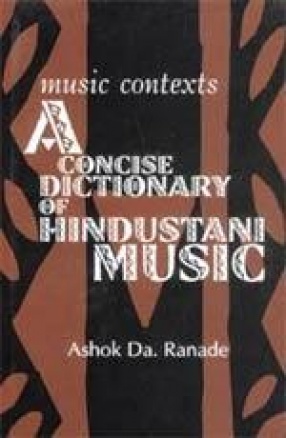 Music Contexts: A Concise Dictionary of Hindustani Music