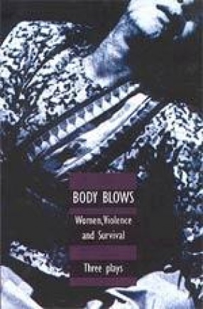 Body Blows: Women, Violence and Survival