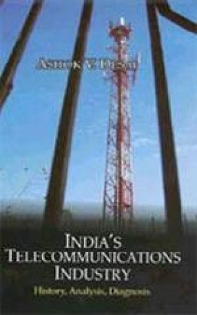 India's Telecommunications Industry: History, Analysis, Diagnosis