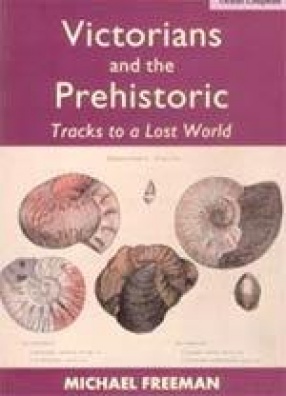 Victorians and the Prehistoric: Tracks to a Lost World