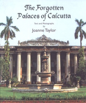 The Forgotten Palaces of Calcutta