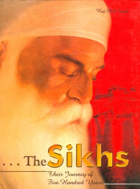 The Sikhs: Their Journey of Five Hundred Years