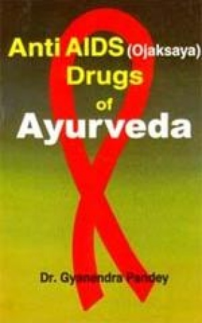 Anti AIDS (Ojaksaya) Drugs of Ayurveda