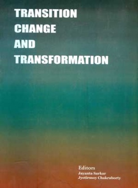 Transition, Change and Transformation: Impacting the Tribes in India