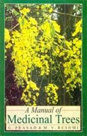 A Manual of Medicinal Trees