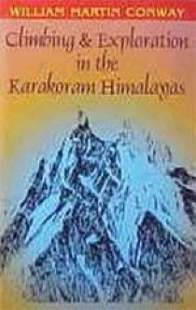 Climbing and Exploration in the Karakoram Himalayas