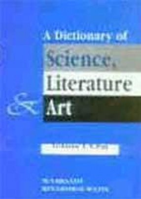 A Dictionary of Science, Literature and Art (In 3 Volumes)