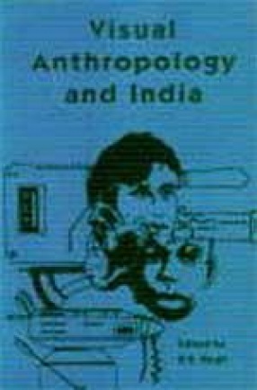 Visual Anthropology and India: Proceedings of a Seminar