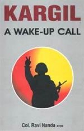 Kargil: A Wake-Up Call