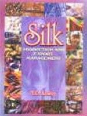 Silk Production and Export Management: (Silkman's Companion for the New Millennium)