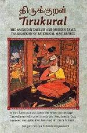 Tirukural: The American English and Modern Tamil Translations of an Ethical Masterpiece