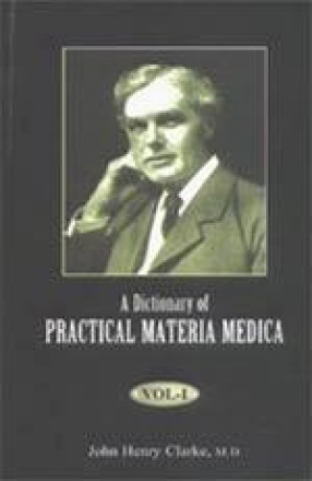 Dictionary of Practical Materia Medica (In 3 Volumes)