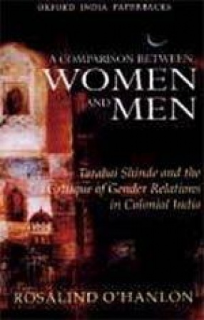 A Comparison Between Women and Men: Tarabai Shinde and the Critique of Gender Relations in Colonial India