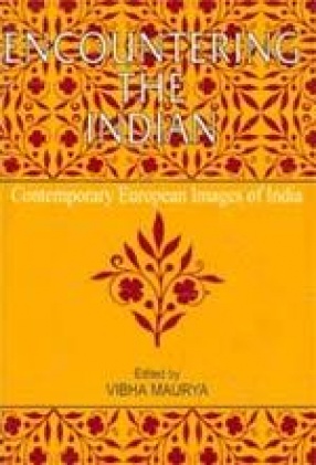Encountering the Indian: Contemporary European Images of India