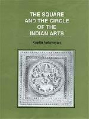 The Square and the Circle of the Indian Arts