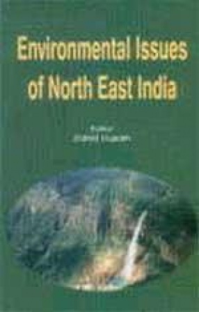 Environmental Issues of North East India