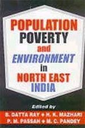 Population, Poverty and Environment in North East India