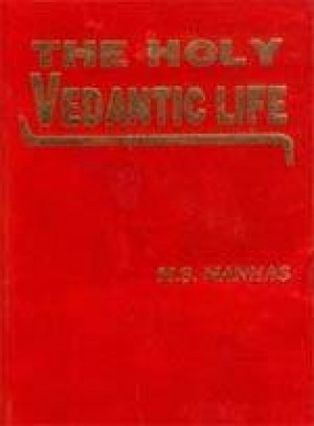 The Holy Vedantic Life