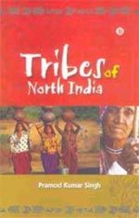 Tribes of North India: Socio-economic Study of Tribes of Kaimur Hills