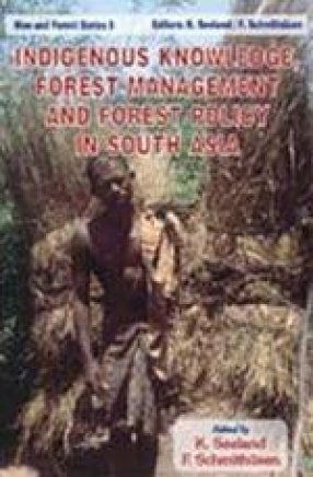 Indigenous Knowledge, Forest Management and Forest Policy in South Asia