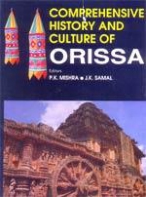 Comprehensive History and Culture of Orissa (2 Volumes in 4 Parts)