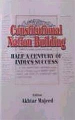 Constitutional Nation Building: Half a Century of India's Success