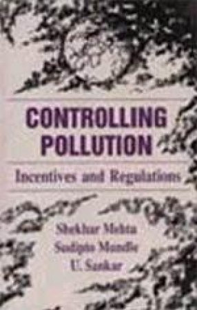 Controlling Pollution: Incentives and Regulations