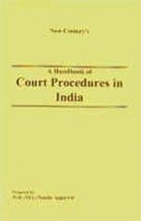 A Handbook of Court Procedures in India