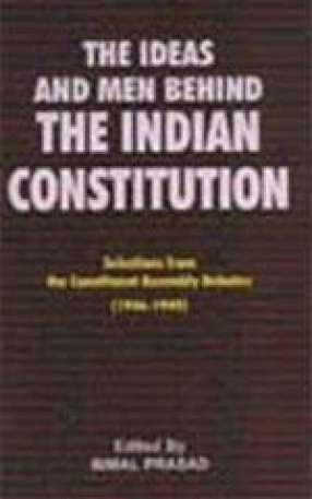 The Ideas and Men Behind the Indian Constitution