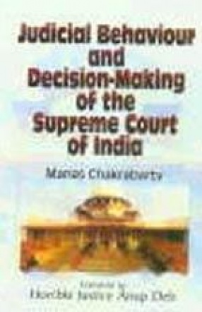 Judicial Behaviour and Decision Making of the Supreme Court of India