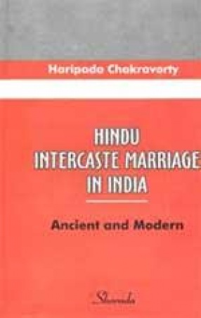 Hindu Intercaste Marriage in India: Ancient and Modern