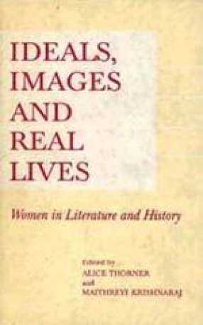 Ideals, Images and Real Lives: Women in Literature and History
