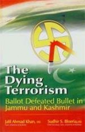 The Dying Terrorism: Ballot Defeated Bullet in Jammu and Kashmir