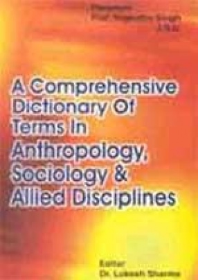 A Comprehensive Dictionary of Terms In Anthropology, Sociology & Allied Disciplines
