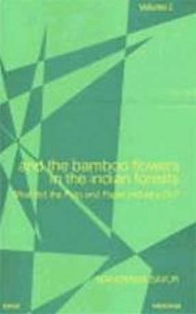 And the Bamboo Flowers in the Indian Forests: What did the Pulp and Paper Industry Do? (In 2 Vols.)