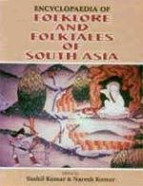 Encyclopaedia of Folklore and Folktales of South Asia (In 15 Volumes)