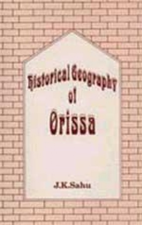 Historical Geography of Orissa