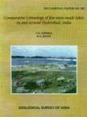 Comparative Limnology of Few Man: Made Lakes in and Around Hyderabad, India