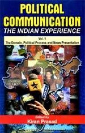 Political Communication: The Indian Experience (In 2 Volumes)