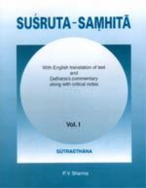 Susruta-Samhita: With English Translation of Text and Dalhana's Commentary Alongwith Critical Notes (In 3 Volumes)