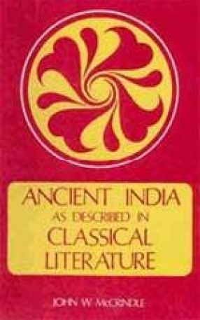 Ancient India as Described in Classical Literature