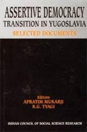 Assertive Democracy: Transition in Yugoslavia: Selected Documents