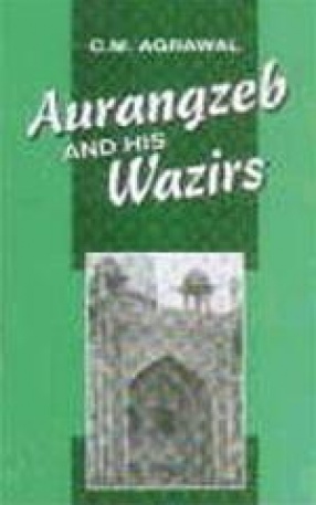 Aurangzeb and His Wazirs