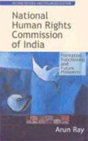 National Human Rights Commission of India: (In 2 Volumes)