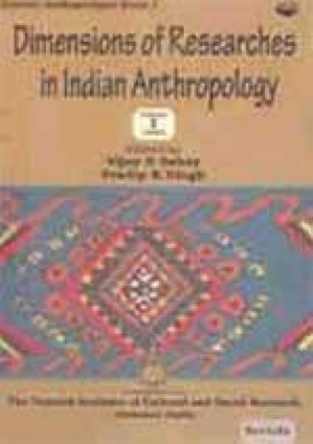 Dimensions of Researches in Indian Anthropology (Vol. I)