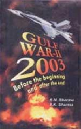 Gulf War-II 2003 (Before the begining and after the end)