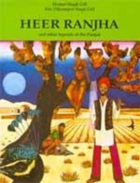 Heer Ranjha and other legends of the Punjab