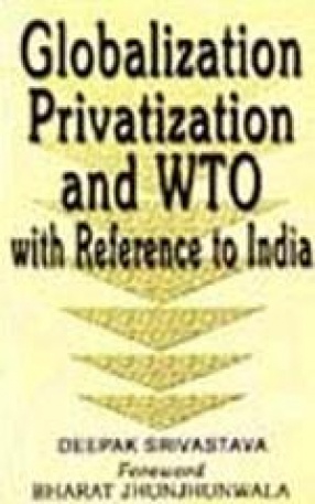 Globalization Privatization and WTO with Reference to India